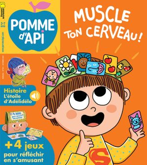 Couverture Pomme d'Api n° 704, octobre 2024. Muscle ton cerveau !