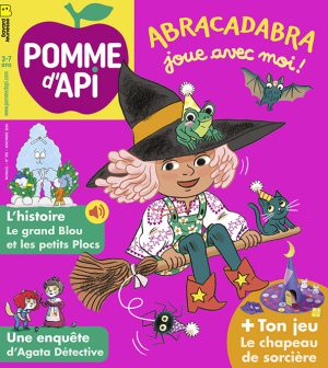 Couverture Pomme d'Api n° 705, novembre 2024. Abracadabra, joue avec moi !