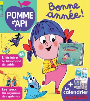 Couverture Pomme d'Api n° 707, janvier 2025. L'histoire “Le Marchand de sable” + Les jeux : “Au royaume des galettes” + le calendrier Adélidélo.